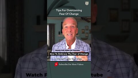 Tips For Overcoming The Fear Of Change #shorts