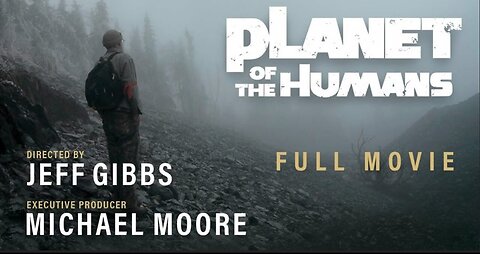 Documentary: 'Planet of the Humans'