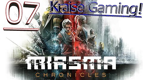 Clearing A Few Side Mission! - Episode 7 - Miasma Chronicles - By Kraise Gaming!