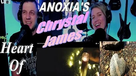 ANOXIA's Chrystal James - Heart Of Stone - Live Streaming Reaction with Songs&Thongs@ANOXIAofficial