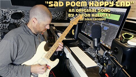 "Sad Poem Happy End" an Original Song by Aaron Hallett Guitar Solo Excerpt