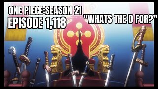 One Piece: Season 21, Ep 1,118, Breakdown Reaction Recap, WARNING SPOILERS