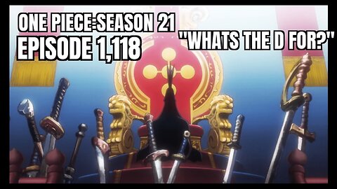 One Piece: Season 21, Ep 1,118, Breakdown Reaction Recap, WARNING SPOILERS