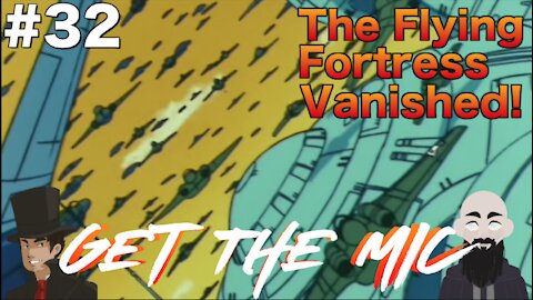 Get the Mic - Dragon Ball: Episode 32 - The Flying Fortress Vanished