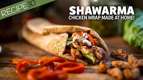 Chicken SHAWARMA wrap | Homemade Delicious SHAWARMA - By Recipe30