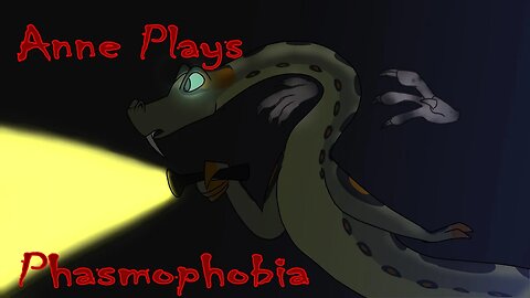 Ana Plays Phasmophobia|| Screm and Panik