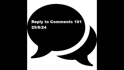 Reply to Comments 101