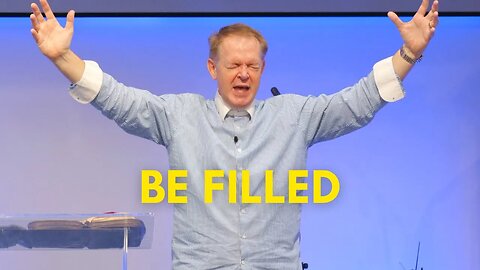 Be Filled | Pastor Paul Naughton