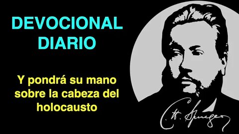 Y pondrá su mano sobre la cabeza del holocausto (Levíticos 1:4) Devocional de hoy Charles Spurgeon