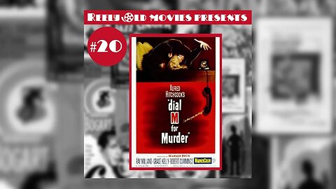 #20 "Dial M For Murder (1954)" (01/14/22)