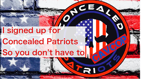 I signed up for Concealed Patriots, so you don't have to