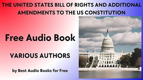 The United States Bill of Rights - written by Various Authors - Best Audio Books for Free