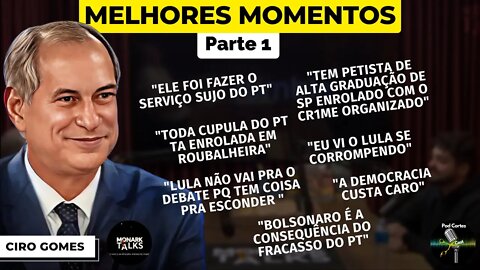 MELHORES MOMENTOS CIRO GOMES - Monark Talks