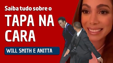 Will Smith, o tapa na cara no Oscar 2022 e a Lacração da Anitta!