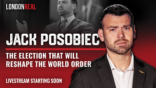 Jack Posobiec - The Election That Will Reshape The World Order