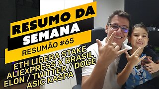 ⛏️🤟🏻 RESUMO DA SEMANA #65 | ELON/TWITTER/DOGE | ASIC KASPA | ETH LIBERA STAKE | ALIEXPRESS x BRASIL