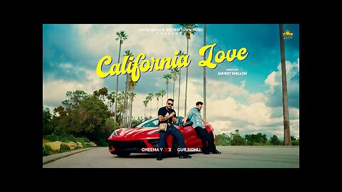 CALIFORNIA_LOVE_Officialvideo_chima__y__gur_sidhu