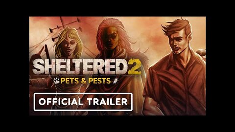 Sheltered 2 - Official Pets and Pests Update Trailer