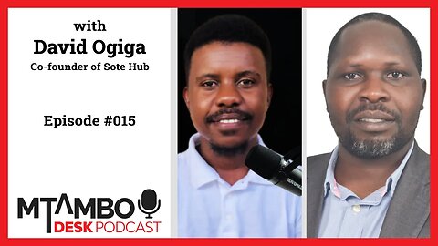 David Ogiga on Kenyan Startup Scene, Climate Change & Blue Economy Innovation | Mtambo Desk Pod #015