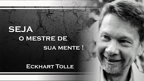 SE TORNE RESPONSÁVEL PELO SEU ESTADO DE CONSCIÊNCIA, ECKHART TOLLE DUBLADO