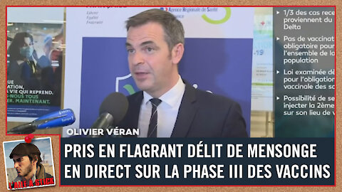 2021/065 Véran pris en flagrant délit de mensonge sur la phase III des vaccins