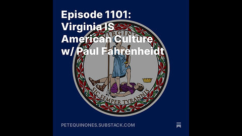 Episode 1101: Virginia IS American Culture w/ Paul Fahrenheidt