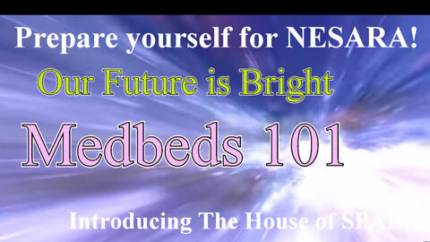 MEDBEDS 101 - what do you know about our bright future?