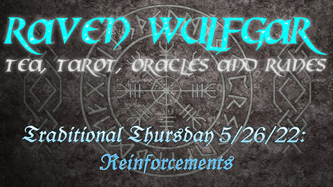 Traditional Thursday 5/26/22: Reinforcements