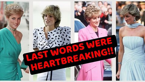 Princess Diana’s Last Words After Her Car Crash Were Heartbreaking