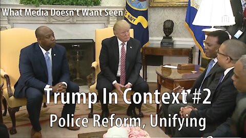 Trump In Context #2 Police Reform, and Unifying America