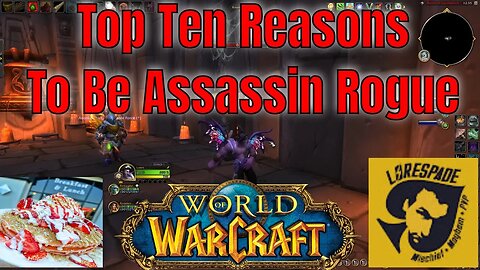 Some Top Ten Reasons Why I Love Playing A Assassin Rogue In World Of Warcraft Player Vs Player