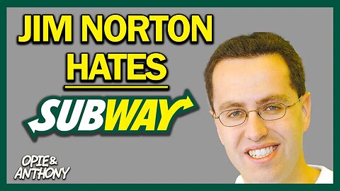 Opie & Anthony | Jim Norton Hates Subway