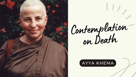 ☸ Ayya Khema I Contemplation on Death ☸