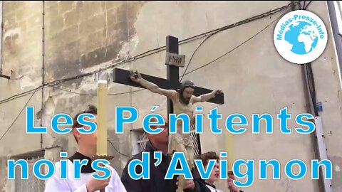 Les Pénitents Noirs d'Avignon.