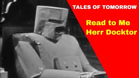 Tales Of Tomorrow - Read To Me Herr Docktor (1952)