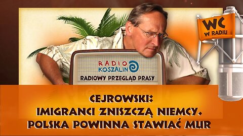 Cejrowski: Imigranci zniszczą Niemcy. Polska powinna stawiać mur | Odcinek 873 - 19.11.2016