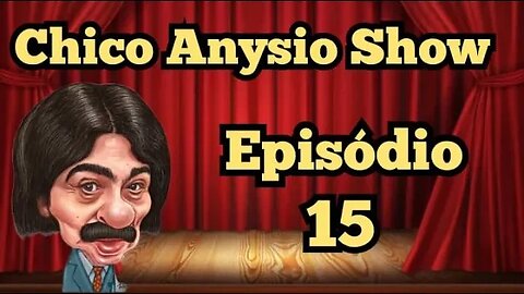 Chico Anysio Show; Episódio (15) 🧐