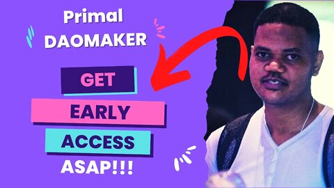 Here Are More Reasons To Sign Up For Early Access To Primal, A Daomaker & Step App Project.