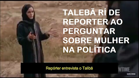 Talibã rí de reporter. Por quê?