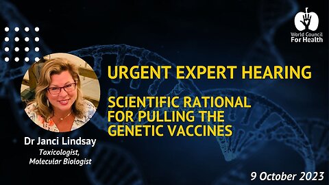 Dr Janci Lindsay: Scientific Rational for Pulling the Genetic Vaccines