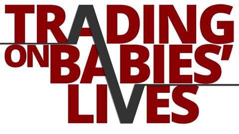 The Vortex — Trading on Babies' Lives