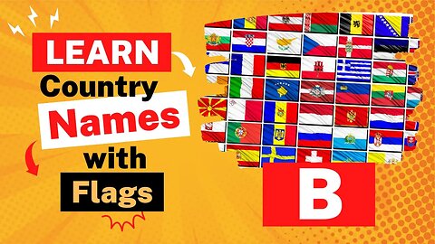 Learn Country Names With Flags Start With Alphabet - B | Guess The Country Flags for Kids