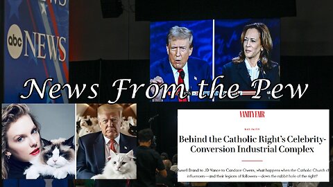 NEWS FROM THE PEW: EPISODE 124: Kamala v Trump, Haiti in Ohio, Vanity Fair Article