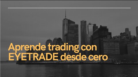 Aprende trading con Eyetrade