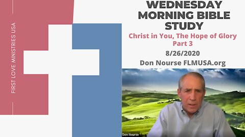 Christ in You The Hope of Glory! Part 3 - Bible Study | Don Nourse - FLMUSA 8/26/2020