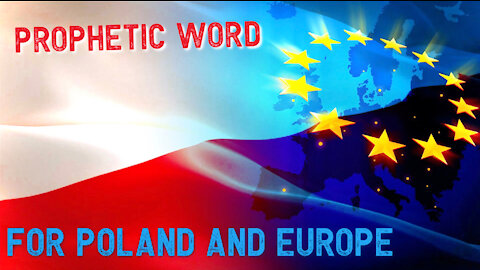 End Time Prophetic Word for Poland and Europe! (AmightyWind Ministry)