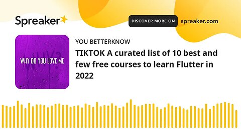 TIKTOK A curated list of 10 best and few free courses to learn Flutter in 2022