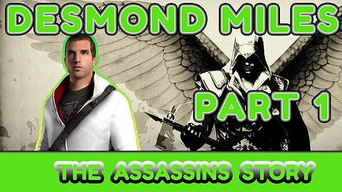 ASSASSINS CREED - THE DESMOND MILES STORY Part 1. No Commnetary!