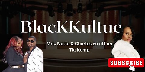 Mrs. Netta & Charles go off on Tia Kemp on live