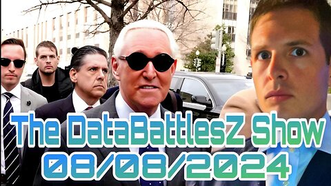 The #DataBattlesZ Show 08/08/2024 #RogerStone